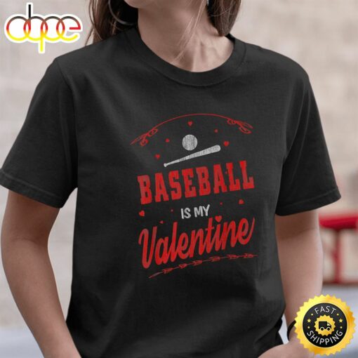 Happy Valentine’s Day 2023 Baseball Is My Valentine Day Black T-Shirt