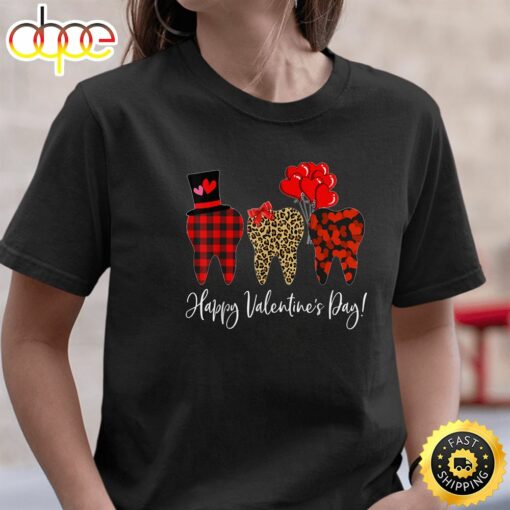 Happy Valentines Day Tooth Dentist Valentine Dental Asst T-Shirt