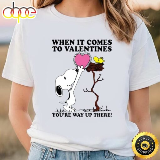 Hot Snoopy And Woodstock When It Comes To Valentines Youre Way Up