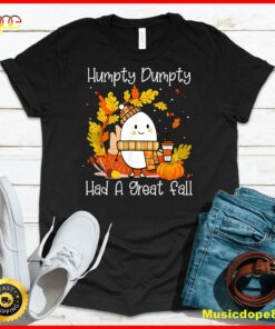 Humpty Dumpty Had A Great Fall Happy Fall Y’all Thanksgiving T-Shirt