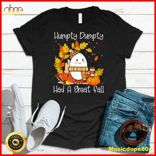 Humpty Dumpty Had A Great Fall Happy Fall Y’all Thanksgiving T-Shirt