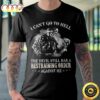 I Can’t Go To Hell Unisex T-Shirt