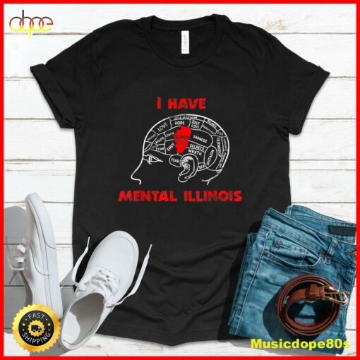 I Have Mental Illinois Funny T-Shirt