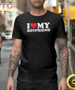 I Love My Boyfriend Funny Valentine Red Heart Love Happy Valentines Day Unisex T-shirt