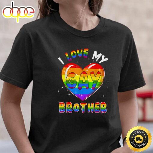 I Love My Gay Brother Valentine Heart Rainbow LGBT Pride Valentines Day T-shirt