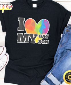 I Love My Gay Son Valentines Day T-shirt LGBT Pride Gift Gay Lesbian March Valentines Day T-shirt