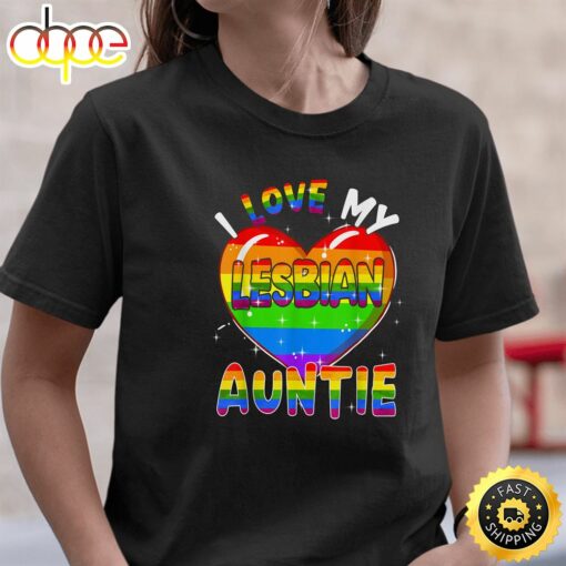 I Love My Lesbian Auntie Valentine Heart Rainbow LGBT Pride Valentines Day T-shirt