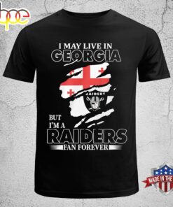 I May Live In Georgia But I’m A Raiders Fan Forever Unisex T-shirt