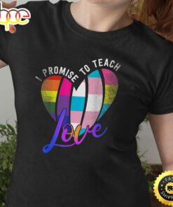 I Promise To Teach Love LGBT-Q Pride Proud Ally Teacher Valentines Day T-shirt