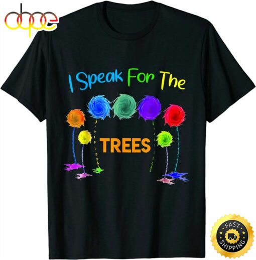 I Speak For Trees Earth Day Save Earth Inspiration Hippie T-Shirt