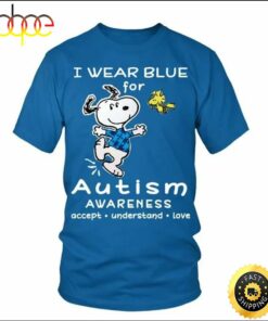I Wear Blue For Autism Awareness Accept Understand Love Snoopy T Shirt Blue