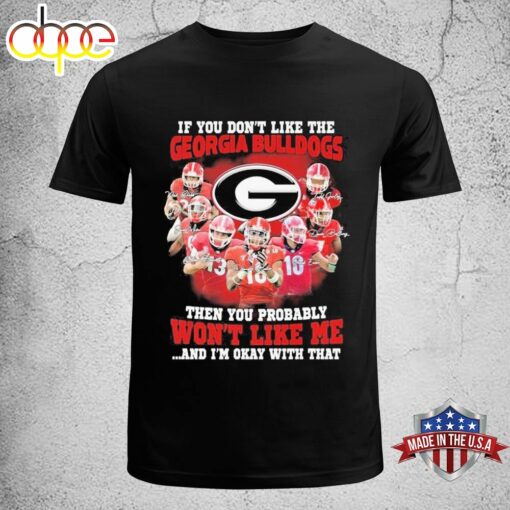 If You Don’t Like The Georgia Bulldogs Football Signatures Shirt