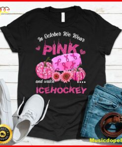 In October We Wear Pink Ice Hockey Breast Cancer Awareness T-Shirt