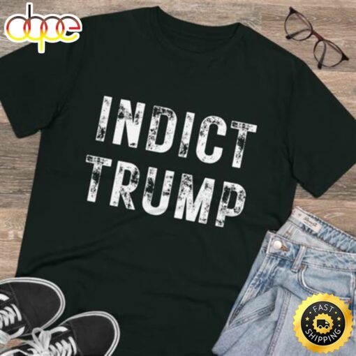 Indict Trump Trump Is Guilty 2023 Trump Is Over Anti-trump Tee T-shirt