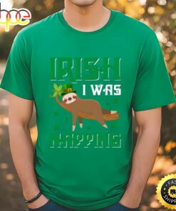 Irish I Was Napping Lazy Sloth T-Shirt