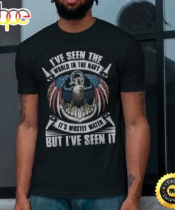 I’ve Seen The World In The Navy It’s Mostly Water But I’ve Seen It Unisex T-Shirt