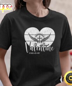 Jesus Is My Valentine Heart Valentine’s Day 2023 Long Sleeve T-Shirt
