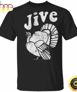 Jive Turkey Thanksgiving T-Shirt Vintage Turkey Holiday Shirt Designs Gift Ideas For Family