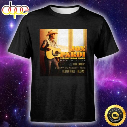 Jon Pardi Belfast’s Ulster Hall This Summer Friday 25 August 2023 Unisex T-Shirt