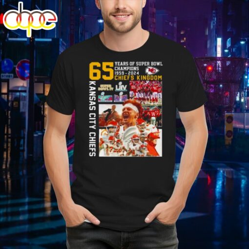 Kansas City Chiefs 65 Years Of Super Bowl Champions 1959-2024 Shirt