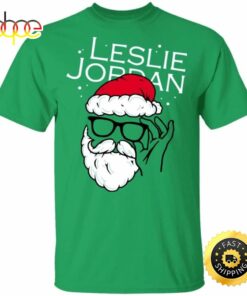 Leslie Jordan Clause Christmas T-shirt Green