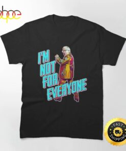 Leslie Jordan I’m not for everyone T-shirt