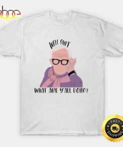 Leslie Jordan What Are Y’all Doin’ T-shirt