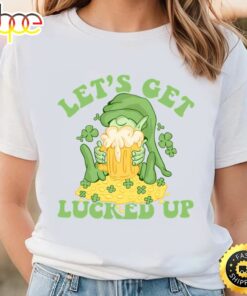 Let’s Get Lucked Up St Patricks Day Funny Shenanigan T-Shirt