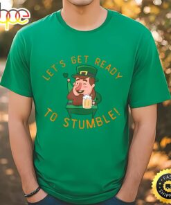 Lets Get Ready To Stumble Funny Irish St Patricks Day T-Shirt