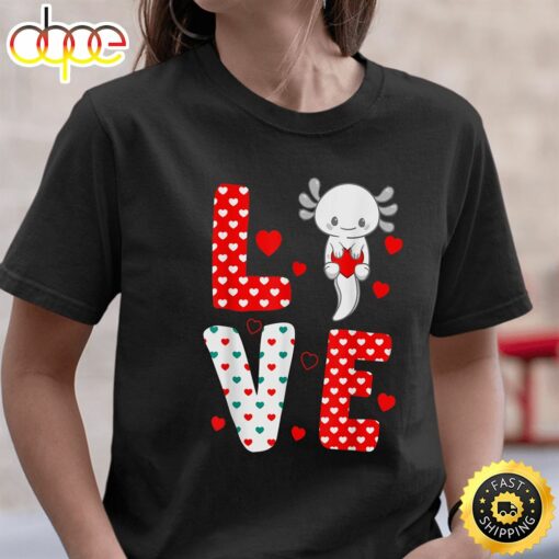 Love Axolotl Valentine Day Salamander Lover Cute Lovers Day T-Shirt