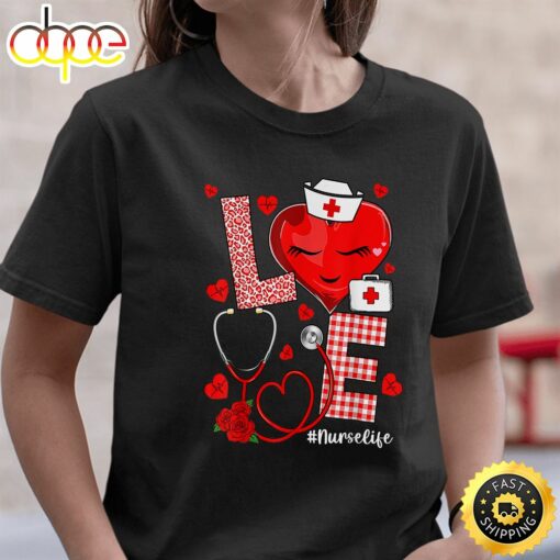 Love Heart Stethoscope Nurse Life Valentine Day 2023 Women T-Shirt