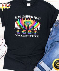 Love Is Human Right LGBT Valentine 2023 Valentines Day T-shirt