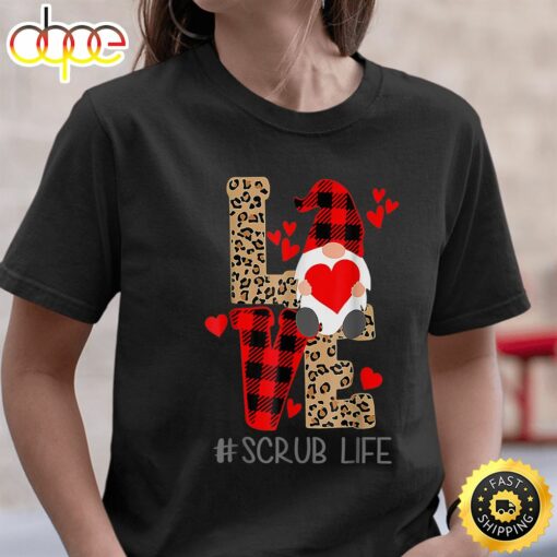 Love Scrub Life Valentine Day 2023 Gnomes Nurses T-Shirt