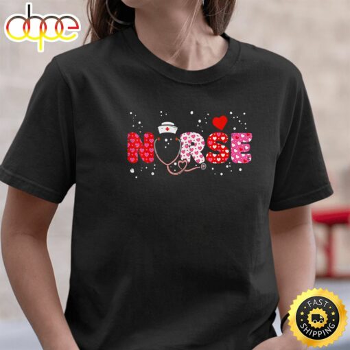 Love Stethoscope Nurse Life Valentine Day 2023 Women Gift T-Shirt