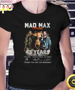Mad Max Furiosa 45 Years 1979 â€“ 2024 Thank You For The Memories