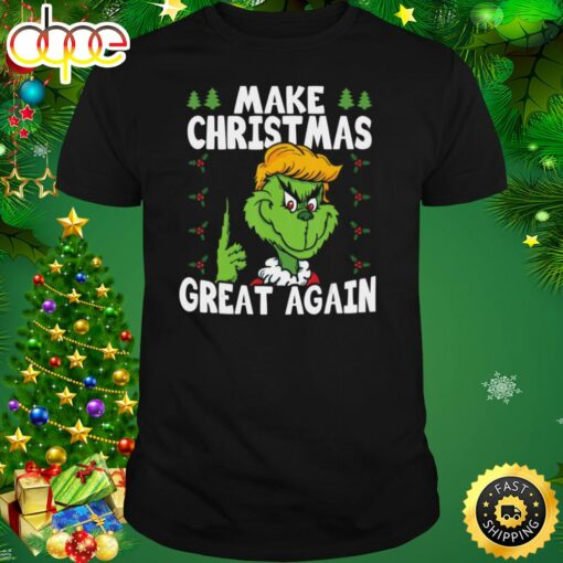 Make Christmas Great Again Donald Trump Grinch Face Xmas Shirt