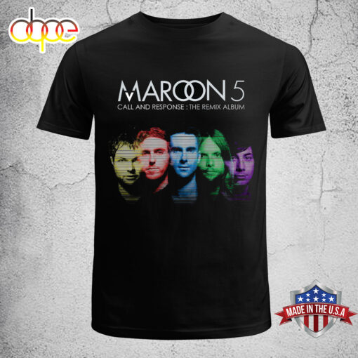 Maroon 5 Call And Response The Remix Album Unisex T-Shirt