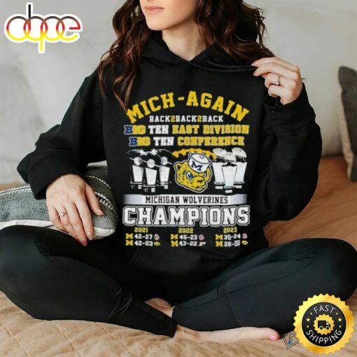 Mich Again Back To Back To Back Big Ten East Division Michigan Wolverines Shirt