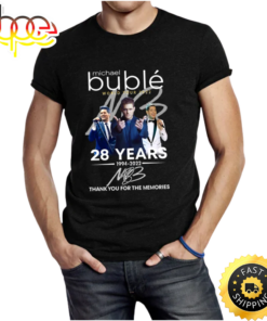 Michael Buble World Tour 2022 28 Years 1994 2022 T-shirt