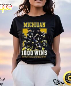 Michigan Wolverines 1000 Wins First Team In College Football History 2024 T Shirt