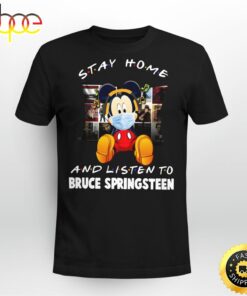Mickey Mouse Stay Home And Listen To Bruce Springsteen Unisex Shirt