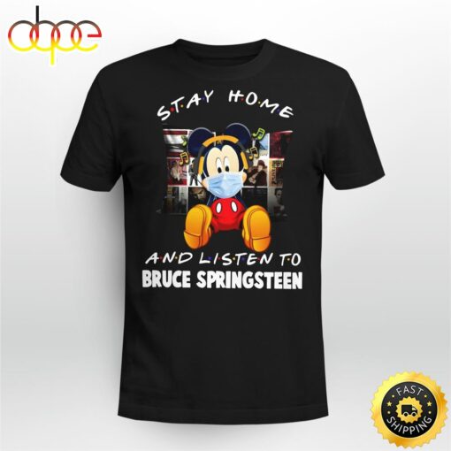 Mickey Mouse Stay Home And Listen To Bruce Springsteen Unisex Shirt