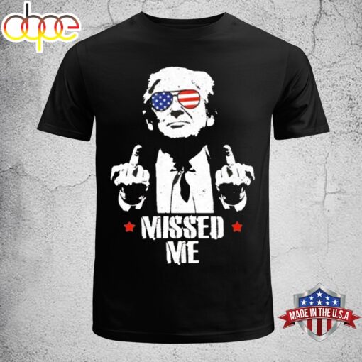 Missed Me Finger Trump 2024 Take America Back Unisex T-Shirt