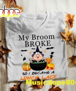 My Broom Broke So I Became A Lunch Lady Witch Halloween Cauldron Tshirt