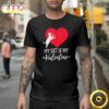 My Cat Is My Valentine Day Valentine Cat Gifts Happy Valentines Day Unisex T-shirt