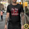My Dog Is My Valentine Funny Puppy Valentines Day Tee Happy Valentines Day Unisex T-shirt