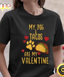 My Dog &amp Tacos Are My Valentine Shirt Funny Gift Boys Kids T-Shirt