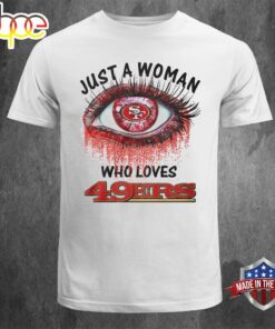 NFL Just A Woman Who Loves 49ers Unisex T-shirt