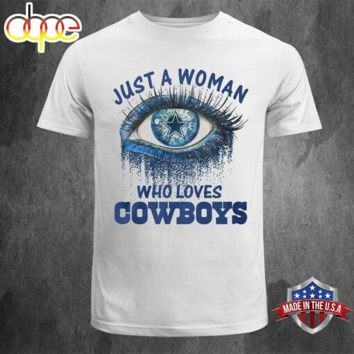 NFL Just A Woman Who Loves Dallas Cowboys Unisex T-shirt