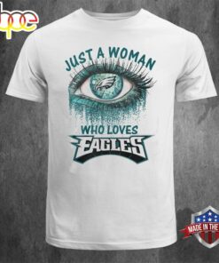 NFL Just A Woman Who Loves Philadelphia Eagles Unisex T-shirt